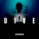 DENEEM - Dive