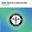Andy Newtz & Amin Salmee - Anchor