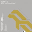 Z3phyr - Walk This Road Alone