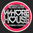 Fernando Avila & Ricardo Reyna - Loosing Control