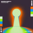 Born Dirty, Tayla - Key To Me (Extended Mix)