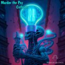 Murder The Psy - Cathode