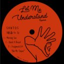 Santos - Need A Break