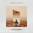 Solidstice, Sam Ho - Outside (Collioure Remix)