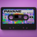 Pavane - No Body