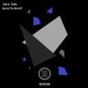 JON E. THIN - Behind The Mind (Original Mix)