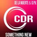 De La Muerte & D.P.V. - Something New (D.P.V. Club Edit)