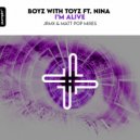 Boyz With Toyz feat. Nina - I\'m Alive (JRMX Radio Edit)