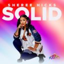 Sheree Hicks, DJPope & Charles Dockins - Solid