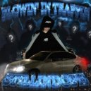 STILLINDOPE - BLOWIN' IN TRAPPIN