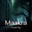 Maakra - Forest Trip ()