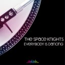 The Space Knights - Everybody Is Dancing (Original Mix)