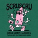 Scruscru - Long & Sleepless Nights (Sweet Fruity Brunch Remix)