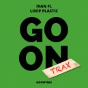 Ivan Fl - Loop Plastic (Original Mix)