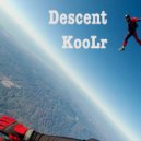 KooLr - Descent (Original Mix)