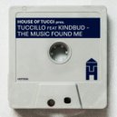 Tuccillo feat. Kindbud - The Music Found Me