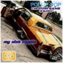 Pollie Pop & Choppin Game Radio - Tell them niggas to Quit #ChoppedUp #RegularSpeed