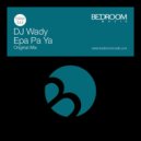 DJ Wady - Epa Pa Ya