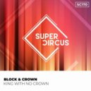 Block & Crown - King With No Crown