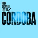 John Digweed - John Digweed Live in Cordoba