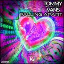 Tommy Vans - Falling Apart (Extended)