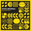 Ayuxx, Michenlo - No Nos Gusta Bailar (Original Mix)