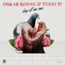 Oskar Konne & Terri B! - Lay It On Me