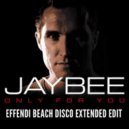 Jaybee - Only For You (Effendi Beach Disco Edit)