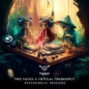Two Faces, Critical Frequency (Live) - Psychedelic Session (Original Mix)
