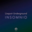 L'espoir Underground - Insomnio