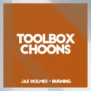 Jae Holmes - Burning