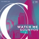 Sounyos - Watch Me (Original Mix)