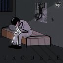 Stick Up Boys - Trouble