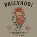 Ballyhoo! & HIRIE - Drunk Texter ()