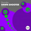 Electralex - Dawn Shooter (Original Mix)