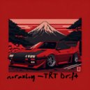 noraxboy - TRT DRIFT ()
