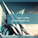 Sam Cydan - As We Soldier On