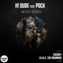 H! DUDE, POCA - NEVER SOBER (D.A.V.E. The Drummer Remix)