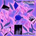 Urahbeats - Grand Square
