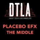 Placebo eFx - The Middle