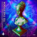 VOLAC, Pershard Owens - To The Floor (Extended Mix)