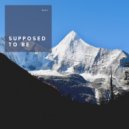 Ajex - Supposed To Be (Original Mix)