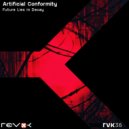 Artificial Conformity - Future Lies in Decay (Part 1) (Original Mix)