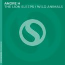 Andre H - The Lion Sleeps