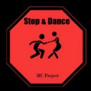 MC Project - Stop & Dance