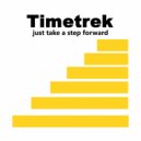 Timetrek - just take a step forward (original mix)