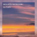 DJ FURY - MOLAODI WA\'MUVHA ()