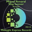 Miguel Amaral  - Stay forever