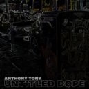 Anthony Tony - Untitled Dope ()