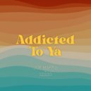 Joe Maffia & SZABO - Addicted To Ya